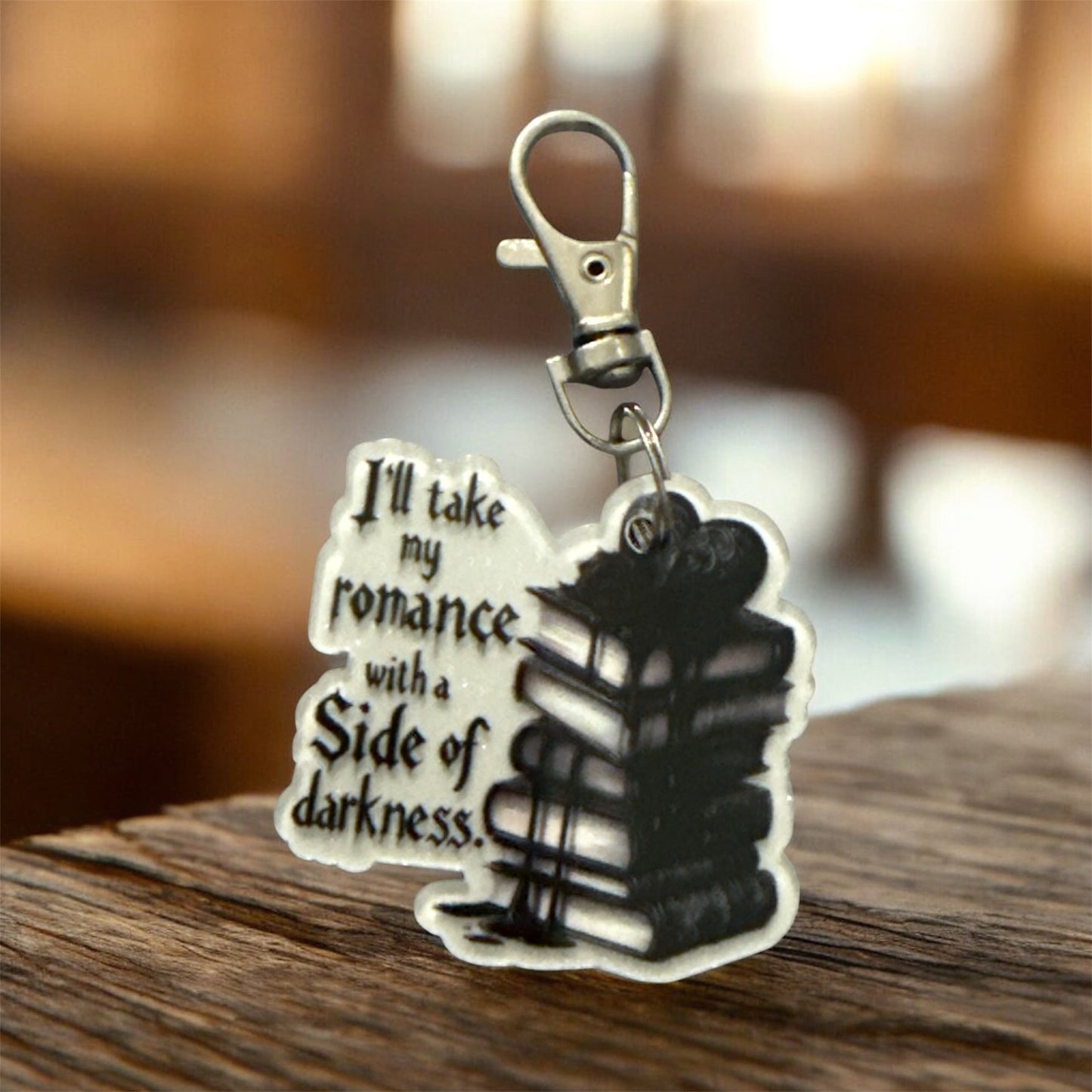 Keychains - I’ll Take My Romance W/A Side Of Darkness
