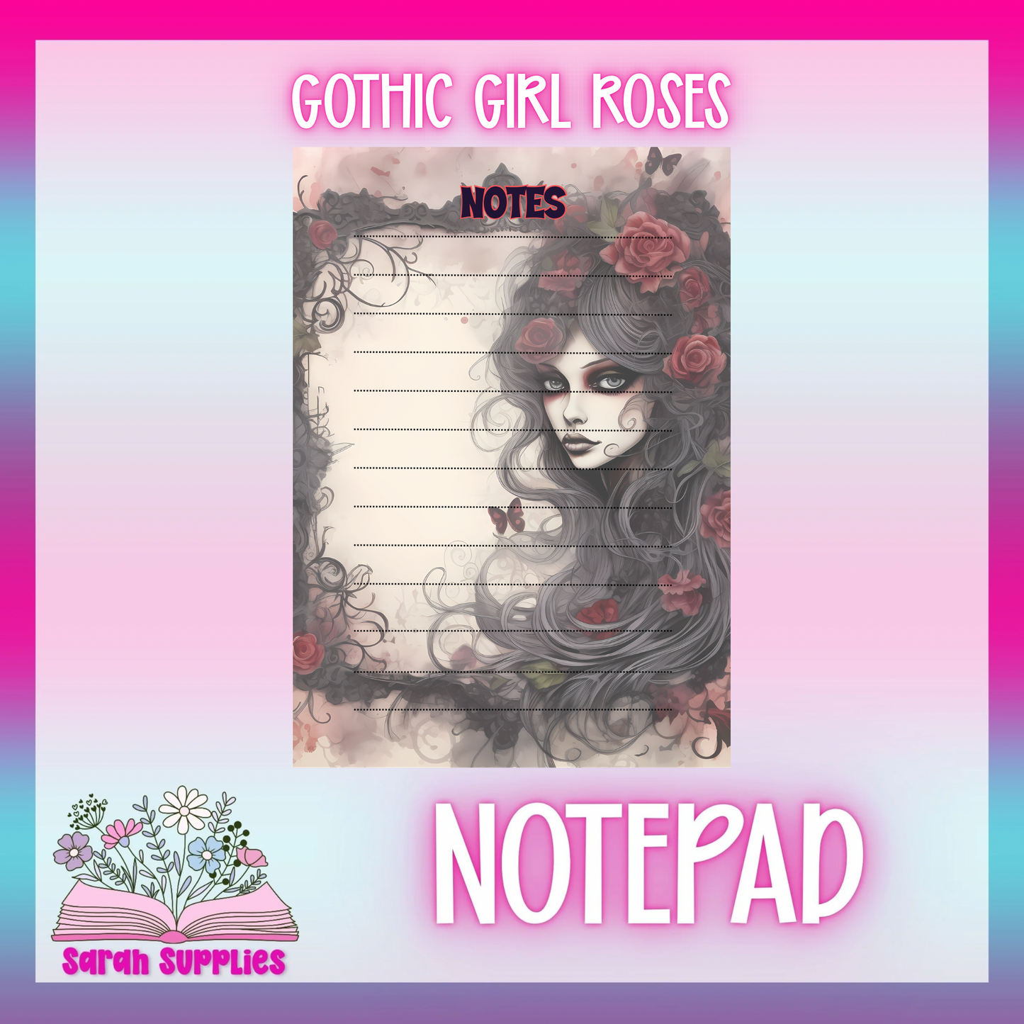 Notepad - Gothic Girl Roses