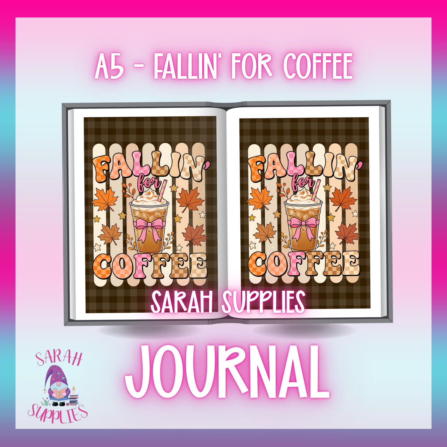 A5 - Fallin’ For Coffee Sublimation Journal - Refillable - Bookmarked