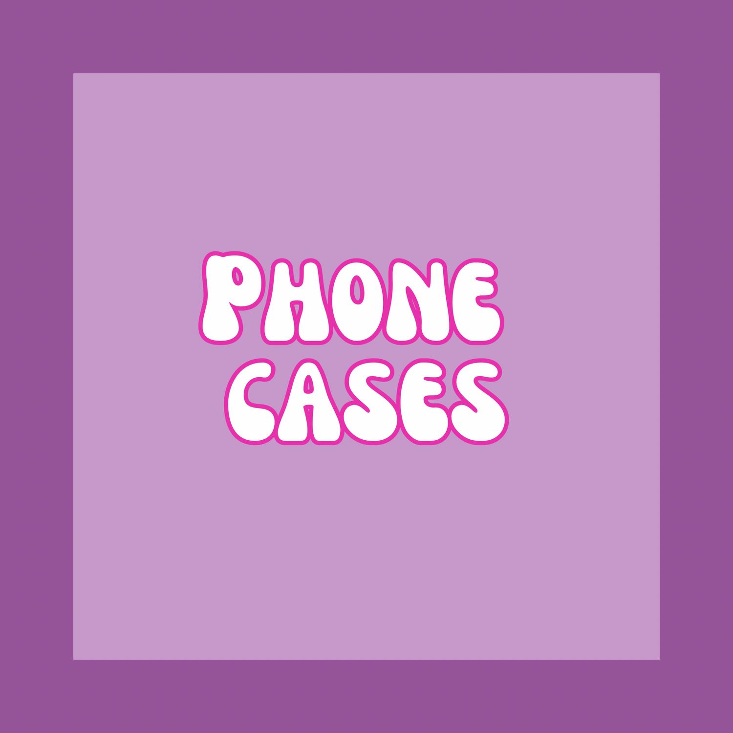 Phone Cases