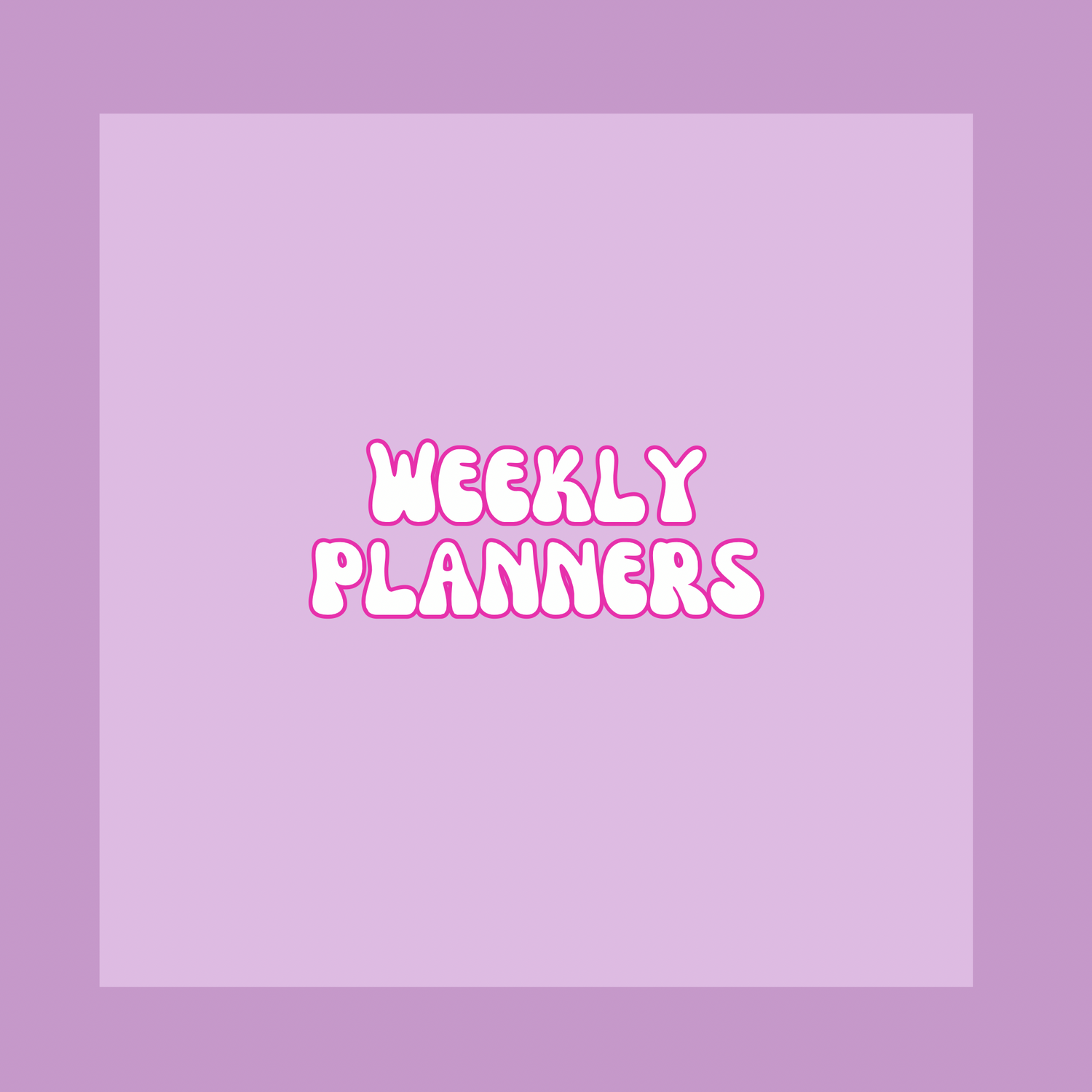 Weekly Planners