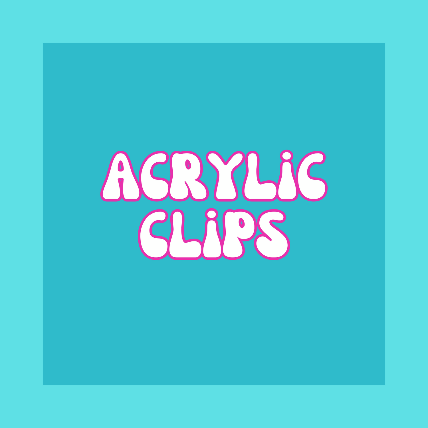 Acrylic Clips