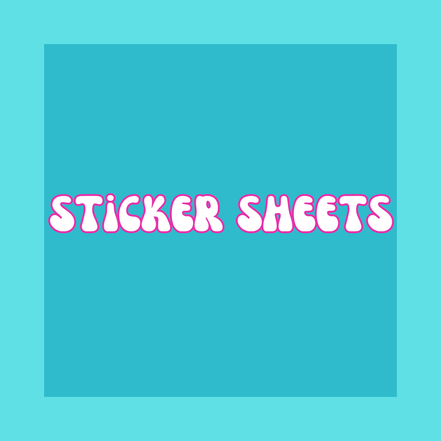 Sticker Sheets