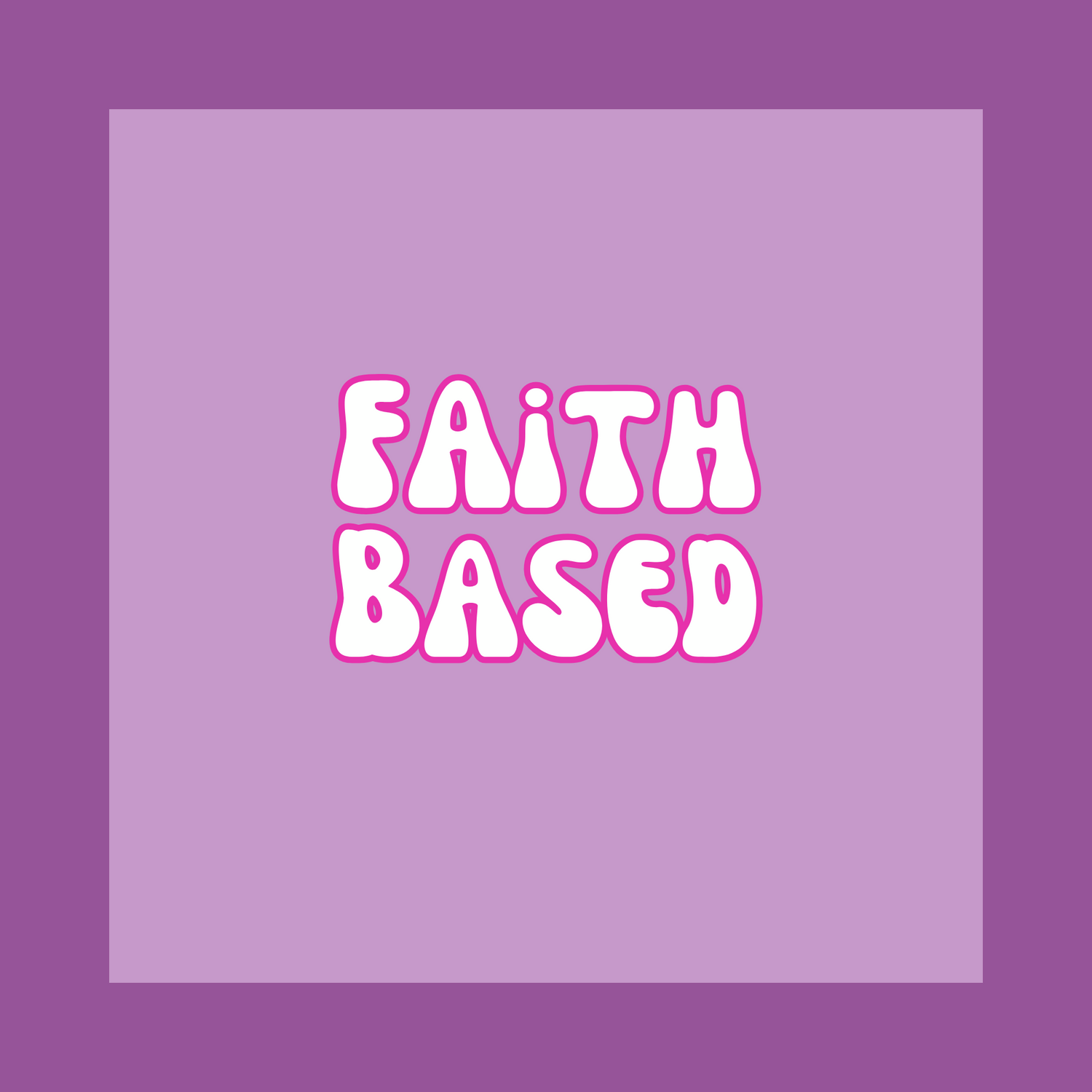 Faith Based