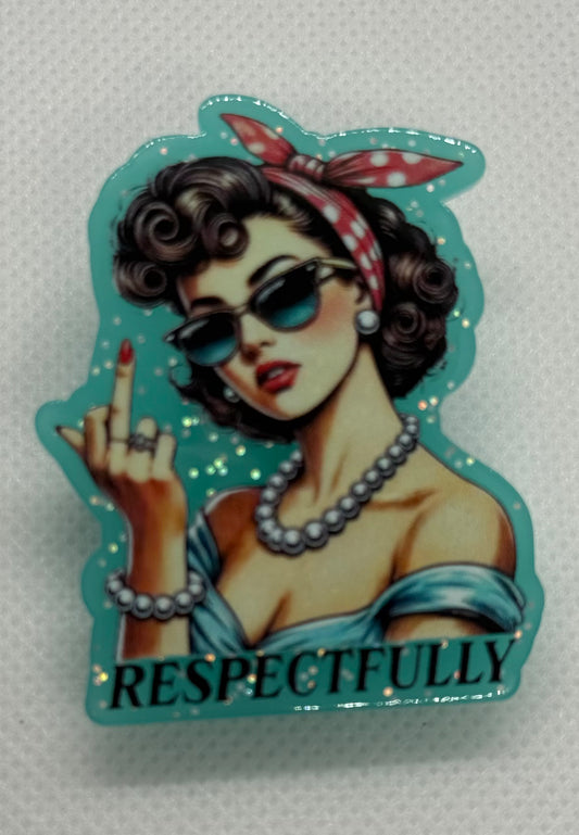 Acrylic Clips - Respectfully