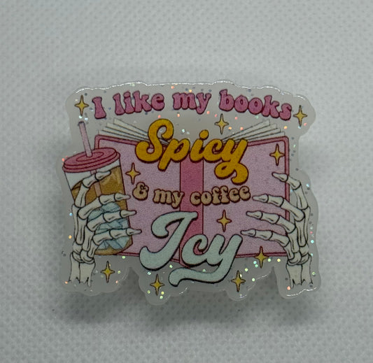 Acrylic Clips - I Like My Books Spicy