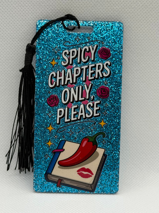 Bookmark - Acrylic Wide- Spicy Chapters Only Please