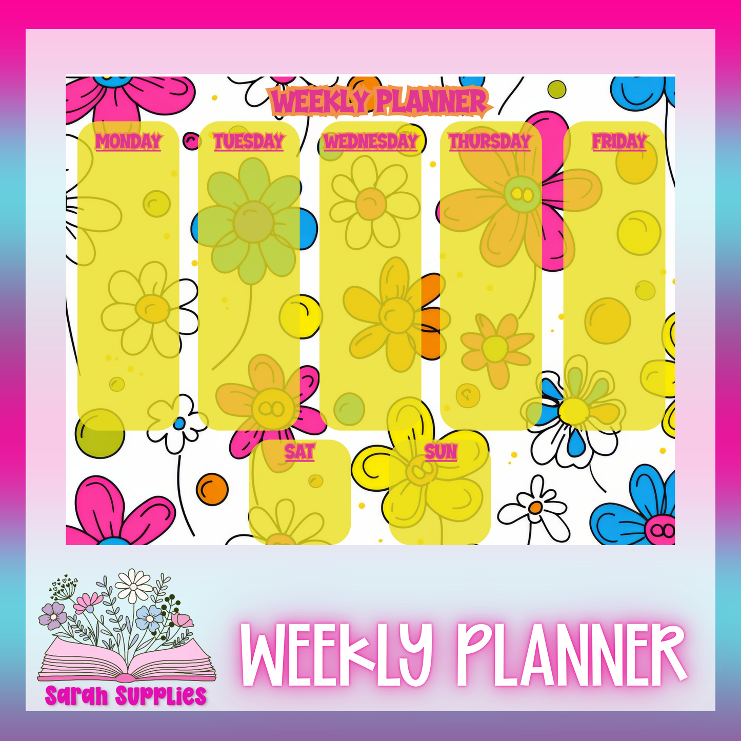 Weekly Planner - Colorful Flowers