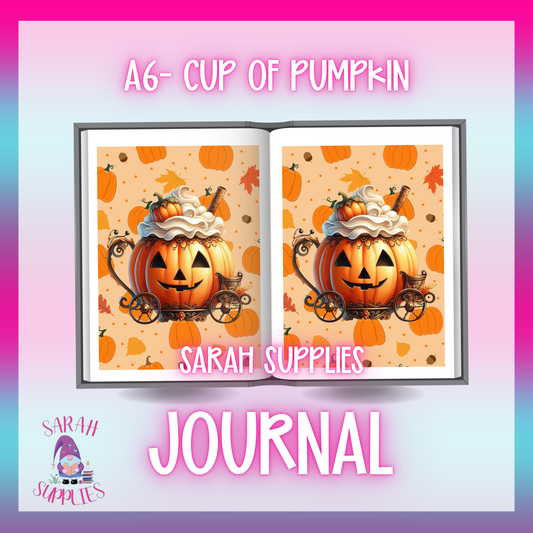 A6 - Cup Of Pumpkin Sublimation Journal  - Refillable & Bookmarked
