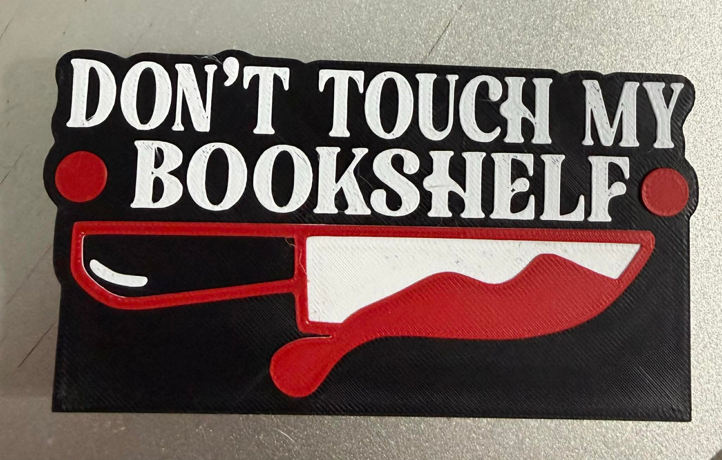 3D - Bookshelf Decor - Don’t Touch My Bookshelf