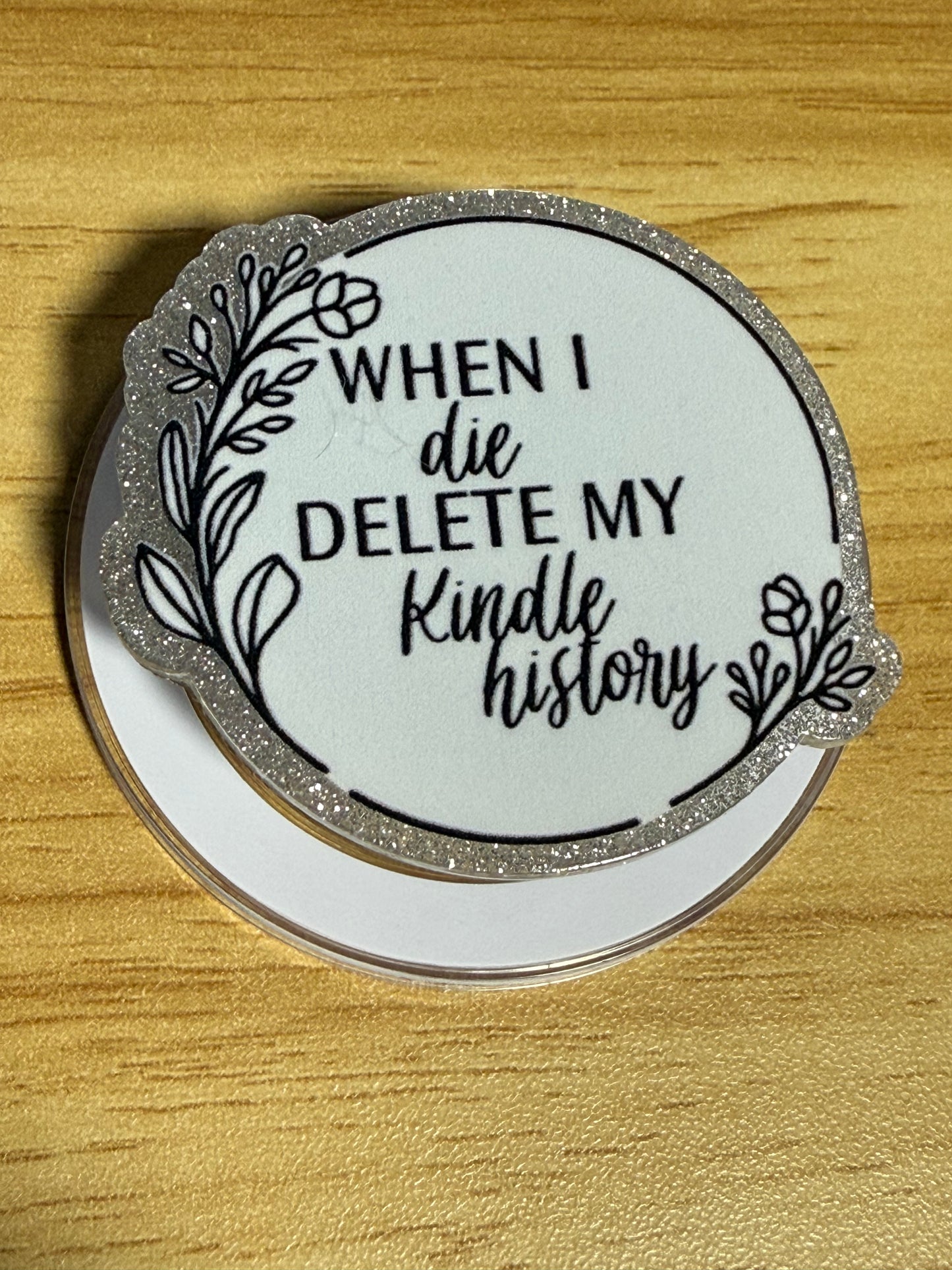 Pop Sockets - When I Die Delete My Kindle History