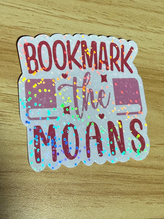 Holographic Stickers - Bookmark The Moans