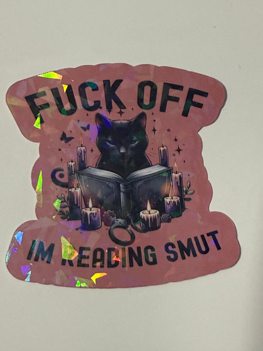 Holographic Stickers - Fuck Off I’m Reading Smut
