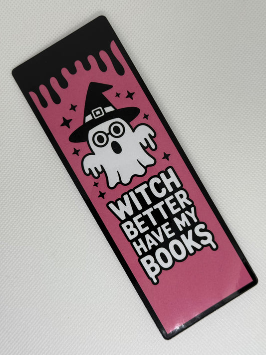 Bookmark - Witch Better Have My Books