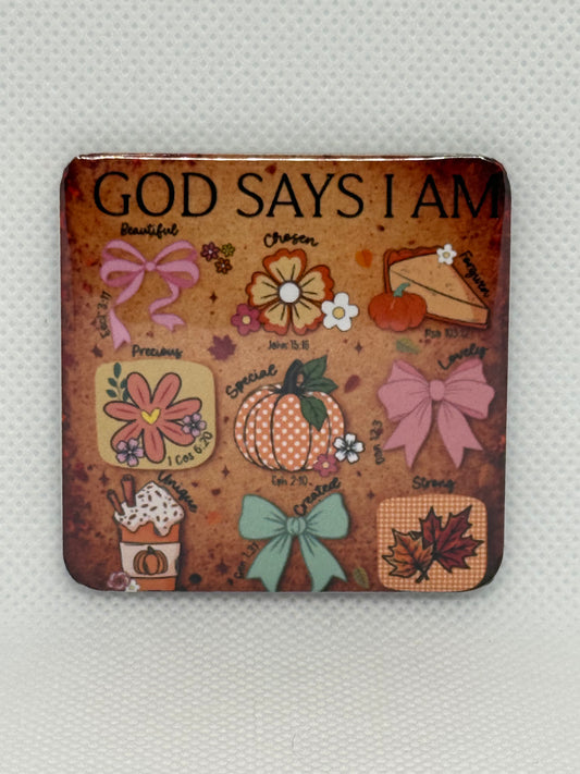 Fridge Magnets - God Says I am
